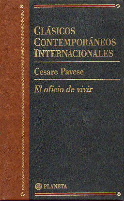 EL OFICIO DE VIVIR, 1935-1950. Nueva edicin basada en el manuscrito autgrafo, al cuidado de  Marziano Guglielminetti y Laura Nay.
