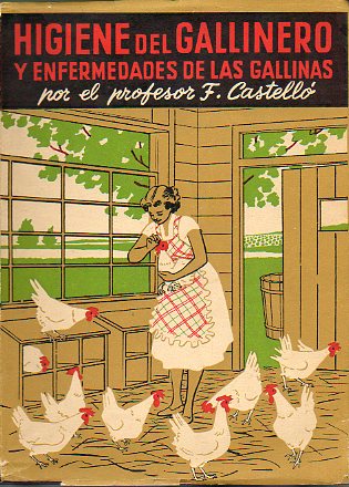 HIGIENE DEL GALLINERO Y ENFERMEDADES DE LAS GALLINAS.