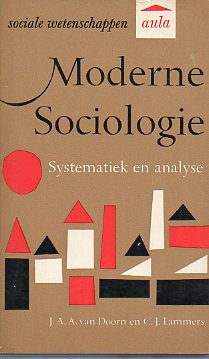MODERNE SOCIOLOGIE. Systematiek en analyse.