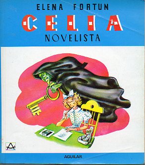 CELIA NOVELISTA. Ilustrs. Antonio H. Palacios.