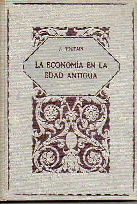 LA ECONOMA EN LA EDAD ANTIGUA. Con 6 mapas en el texto.