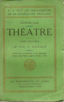 THATRE. Tome Deuxime. LE CID / HORACE.