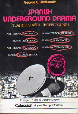 SPANISH UNDERGROUND DRAMA. Taetro Undeground Espaol.