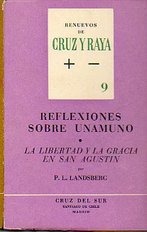 REFLEXIONES SOBRE UNAMUNO / LA LIBERTAD Y LA GRACIA EN SAN AGUSTN.