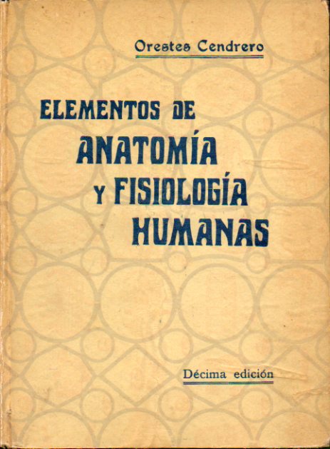 ELEMENTOS DE ANATOMA Y FISIOLOGA HUMANAS. 10 edicin, corregida y aumentada.