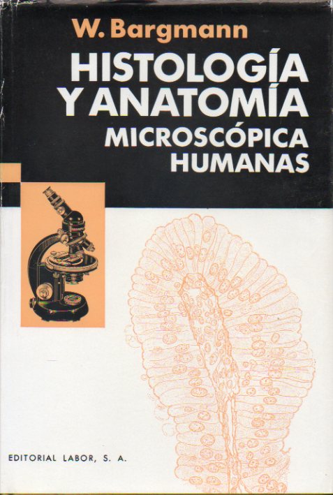 HISTOLOGA Y ANATOMA MICROSCPICA HUMANAS.Traduccin de la sexta edicin alemana de Julio Snchez-Lucas. 3 ed.