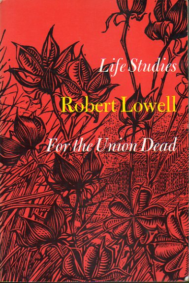 LIFE STUDIES / FOR THE UNION DEAD. 32 ed.