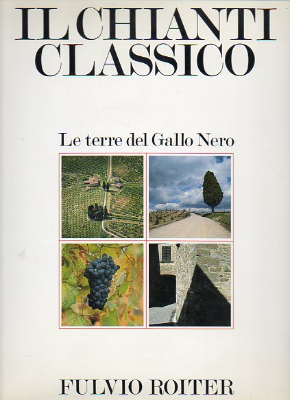 IL CHIANTI CLASSICO. LE TERRE DEL GALLO NERO.