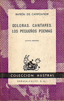 DOLORAS. CANTARES. LOS PEQUEOS POEMAS.