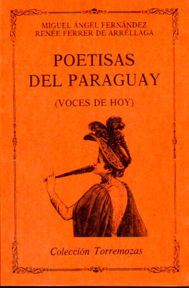 POETISAS DEL PARAGUAY. Voces de Hoy. Josefina Pl, Ida Talavera, Elza Wiezell, Raquel Chaves, Gladys Carmagnola, Nila Lpez, Amanda Pedrozo...