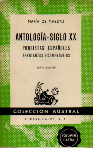 ANTOLOGA-SIGLO XX. PROSISTAS ESPAOLES. SEMBLANZAS Y COMENTARIOS. 6 ed.