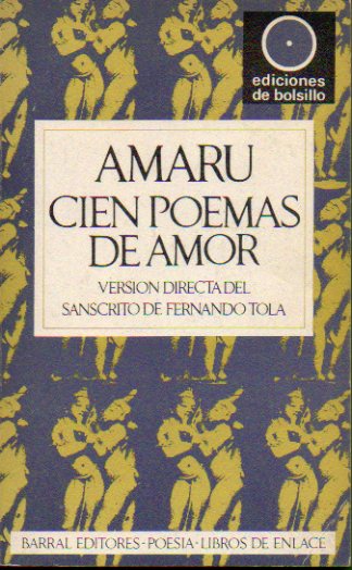 CIEN POEMAS DE AMOR. Versin directa del snscrito de Fernando Tola.