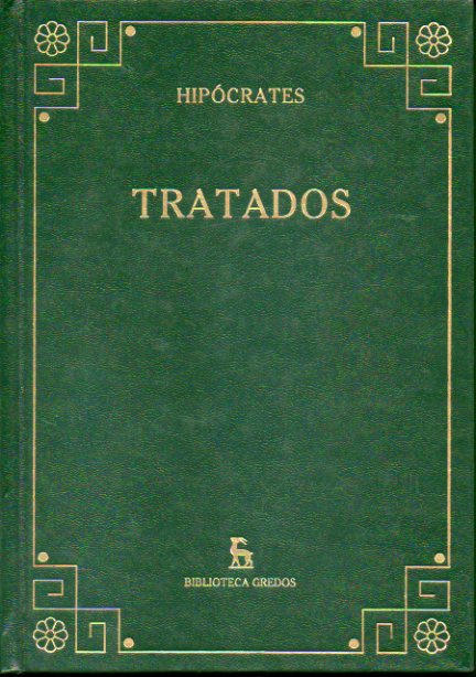 TRATADOS. Juramento. Sobre la Ciencia Mdica. Sobre la medicina antigua. Sobre la enfermedad sagrada. El pronstico. Sobre los aires, aguas y lugares.