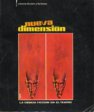 NUEVA DIMENSIN. Ciencia Ficcin y Fantasa. N 15. LA CIENCIA FICCIN EN EL TEATRO. Carlo Frabetti: Sodomquina; Alberto Miralles: Es usted feliz?;