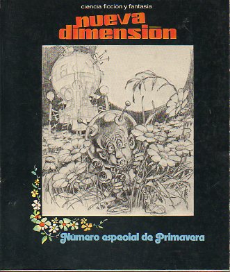 NUEVA DIMENSIN. Ciencia Ficcin y Fantasa. N 44. Especial Primavera. A. F: MOlina: Tres de los cuatro dedos; F. Torres Oliver: Balada de Randolph C