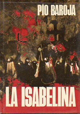 MEMORIAS DE UN HOMBRE DE ACCIN. LA ISABELINA. Novela.