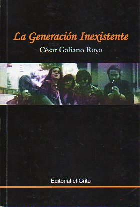 LA GENERACIN INEXISTENTE. 1 edicin.