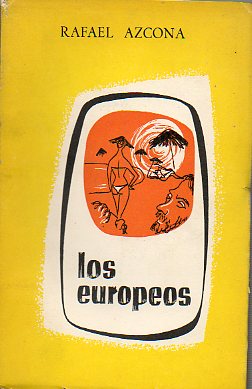 LOS EUROPEOS. Novela.