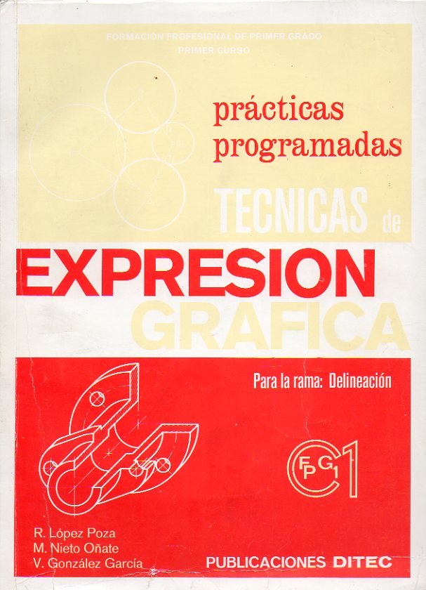 PRCTICAS PROGRAMADAS. TCNICAS DE EXPRESIN GRFICA. Para la Rama de Delineacin.