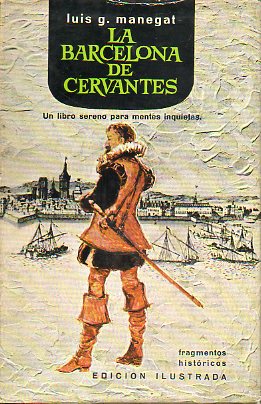 LA BARCELONA DE CERVANTES. 1 edicin ilustrada.