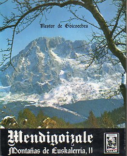 MENDIGOIZALE. MONTAAS DE  EUSKALHERRA. II. Com mapas de La Sierra de Abodi, Irati, Larun, Pico de Ori, Marquina en sus lmites con Guipzcoa, Montes