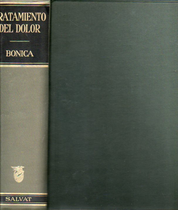 TRATAMIENTO DEL DOLOR, CON ESTUDIO ESPECIAL DEL EMPLEO DEL BLOQUEO ANALGSICO EN EL DIAGNSTICO, PRONSTICO Y TERAPUTICA. Traduccin del ingls revis