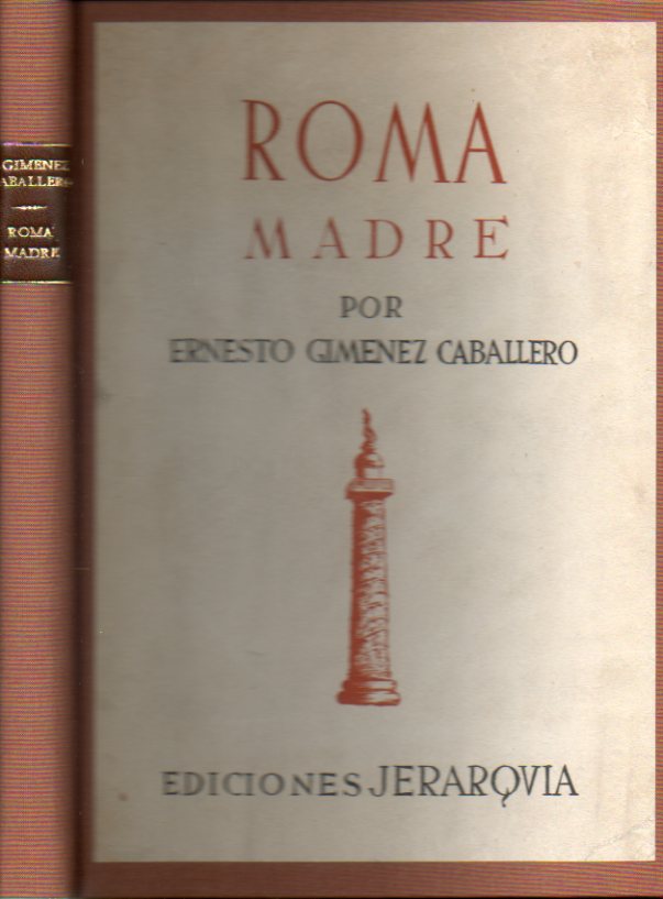 ROMA MADRE. 1 edicin. Reencuadernado en tela moderna con tejuelo.