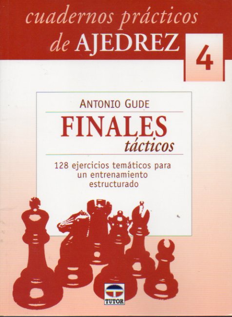 FINALES TCTICOS. 128 ejercicios temticos para un entrenamiento estructurado.