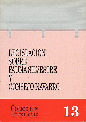 LEGISLACIN SOBRE FAUNA SILVESTRE Y CONSEJO NAVARRO.