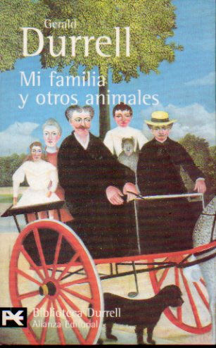 MI FAMILIA Y OTROS ANIMALES. Prlogo de Lawrence Durrell.