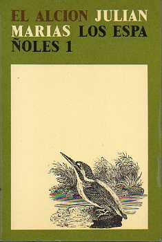 LOS ESPAOLES. 1. Jovellanos: concordia y discordia de Espaa. Prlogo a los diarios de Jovellanos, Isla y Moratn. Antonio Alcal Galiano: una tradic