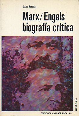 MARX / ENGELS. BIOGRAFA CRTICA.