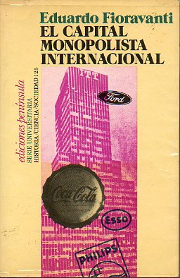 EL CAPITAL MONOPOLISTA INTERNACIONAL. Ensayo sobre las leyes econmicas y la crisis del capitalismo moderno.