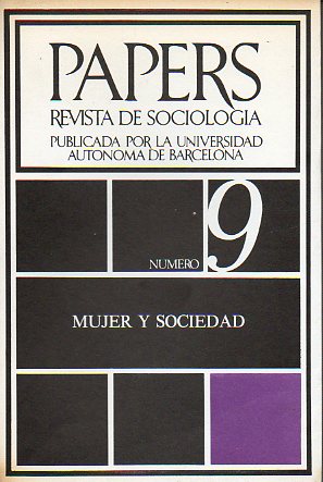 PAPERS. REVISTA DE SOCIOLOGA. Publicada por la Universidad Autnoma de Barcelona. N 9. MUJER Y SOCIEDAD.
