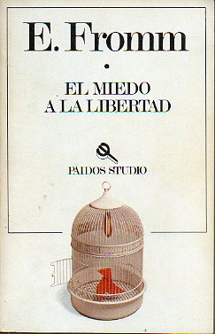 EL MIEDO A LA LIBERTAD. Prefacio y traduccin de Gino Germani.