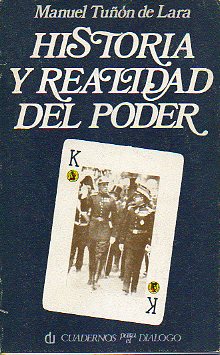 HISTORIA Y REALIDAD DEL PODER. El poder y las lites en el primer tercio de la Espaa del siglo XX. 4 ed. Dedicado por el autor.