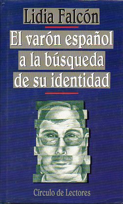 EL VARN ESPAOL A LA BSQUEDA DE SU IDENTIDAD.