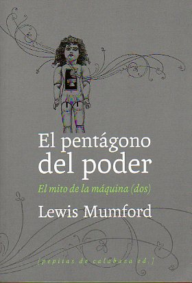 EL MITO DE LA MQUINA (DOS). EL PENTGONO DEL PODER. 1 edicin.
