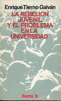 LA REBELIN JUVENIL Y EL PROBLEMA EN LA UNIVERSIDAD.