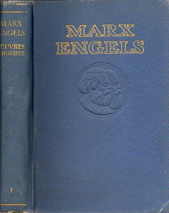 OEUVRES CHOISIES EN DEUX VOLUMES. Tome I. Prface  l dition ruse. Manifeste duParti Communiste. Bourgeoisie et contre-rvolution. Travail salari et