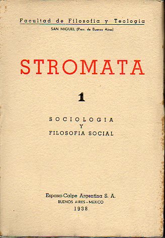 STROMATA. Revista de Sociologa y Filosofa Social. N 1. Cont.: La Iustitia Socialis y su objeto formal; Las instituciones hereditarias; Soberana Na