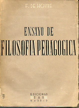 ENSAYO DE FILOSOFOFA PEDAGGICA. Prlogo de Juan Zarageta. 2 edicin.