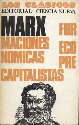 FORMACIONES ECONMICAS PRECAPITALISTAS. Prlogo de Juan Carlos Rey Martnez. Introduccin de E. J. Hobsbawm.