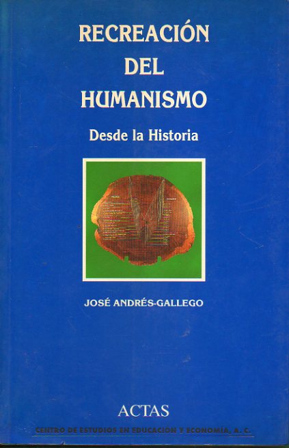 RECREACIN DEL HUMANISMO DESDE LA HISTORIA.