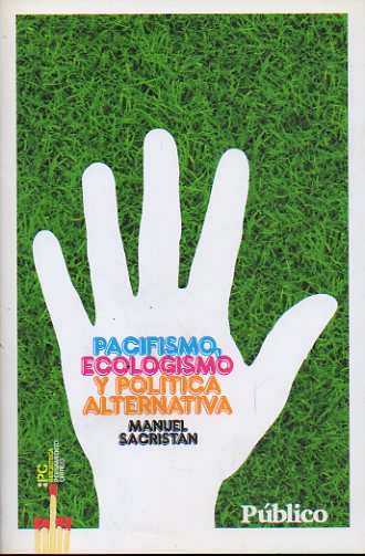 PACIFISMO, ECOLOGISMO Y POLTICA ALTERNATIVA.