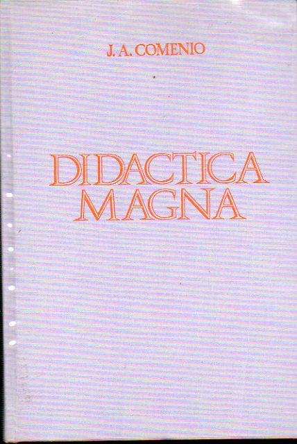 DIDCTICA MAGNA. Versin espaola hecha directamente del magnfico ejemplar latino con todas las obras de este autor que se conserva en la Biblioteca