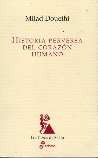 HISTORIA PERVERSA DEL CORAZN HUMANO.