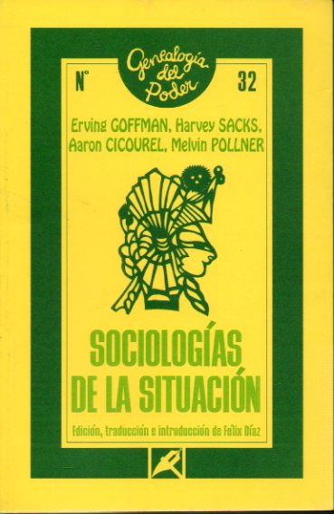 SOCIOLOGAS DE LA SITUACIN. Edicin, traduccin e introduccin de Flix Daz.