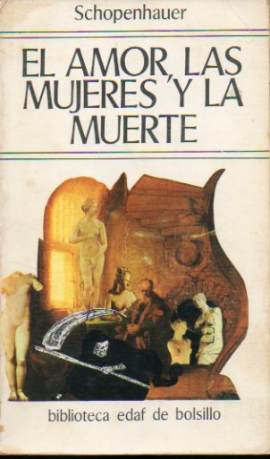 EL AMOR, LAS MUJERES Y LA MUERTE. Prlogo y cronologa de Dolores Castrillo Mirat.
