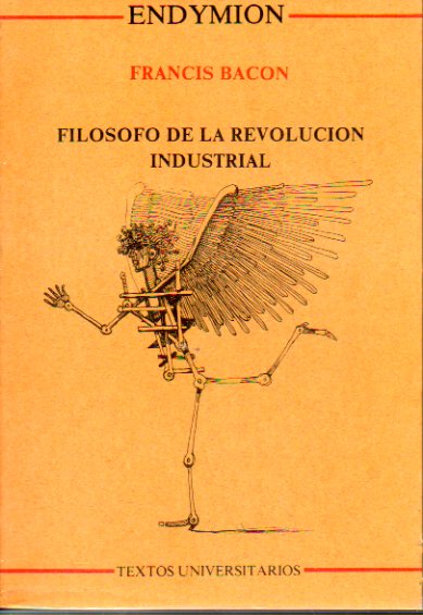 FRANCIS BACON, FILSOFO DE LA REVOLUCIN INDUSTRIAL.